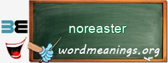 WordMeaning blackboard for noreaster